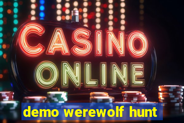 demo werewolf hunt